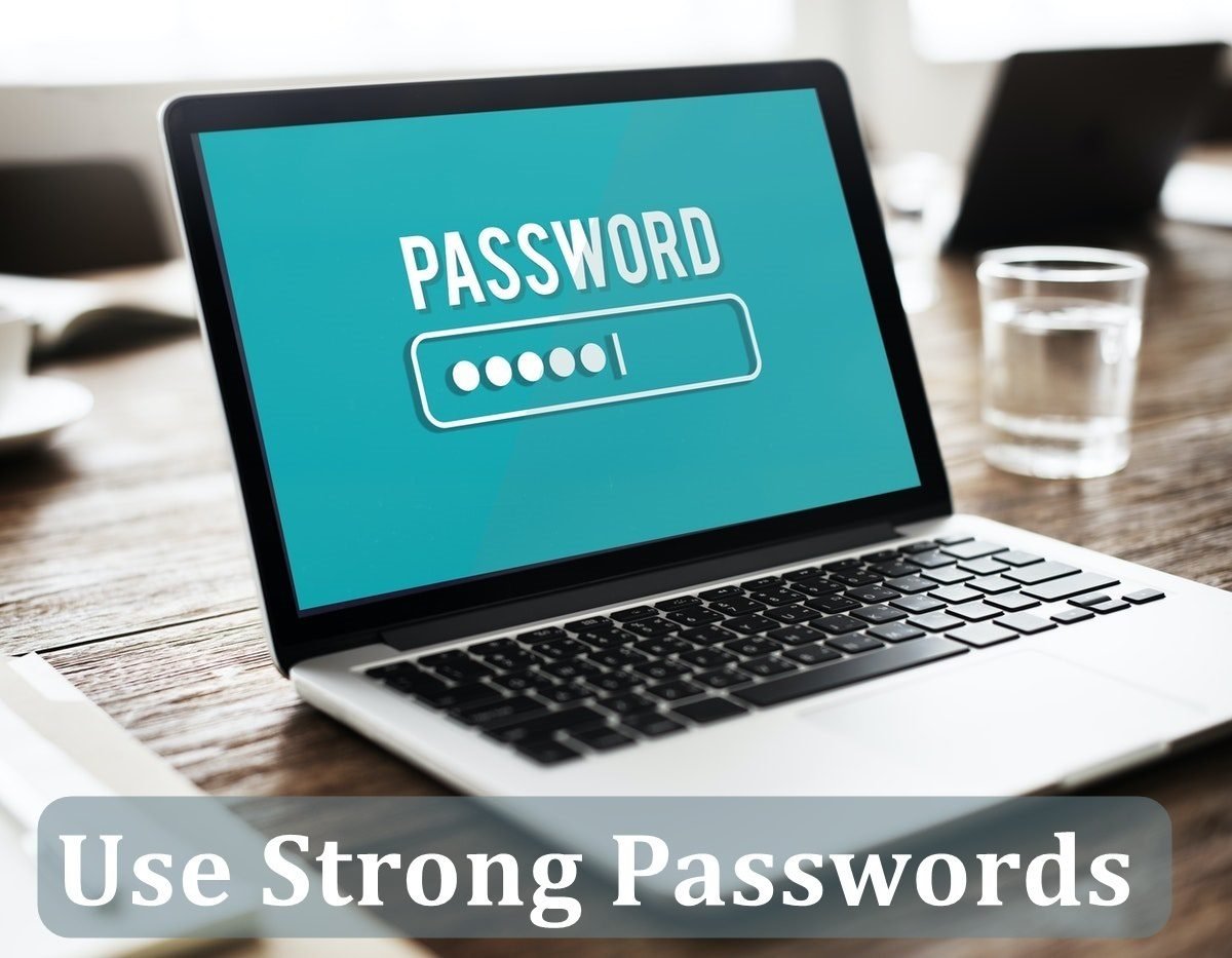 Use Strong Passwords