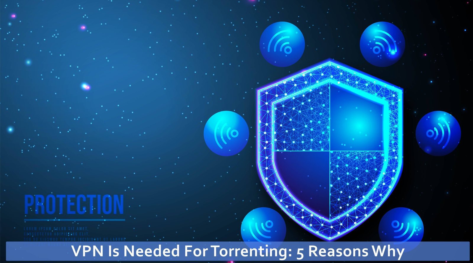 VPN Is Needed For Torrenting