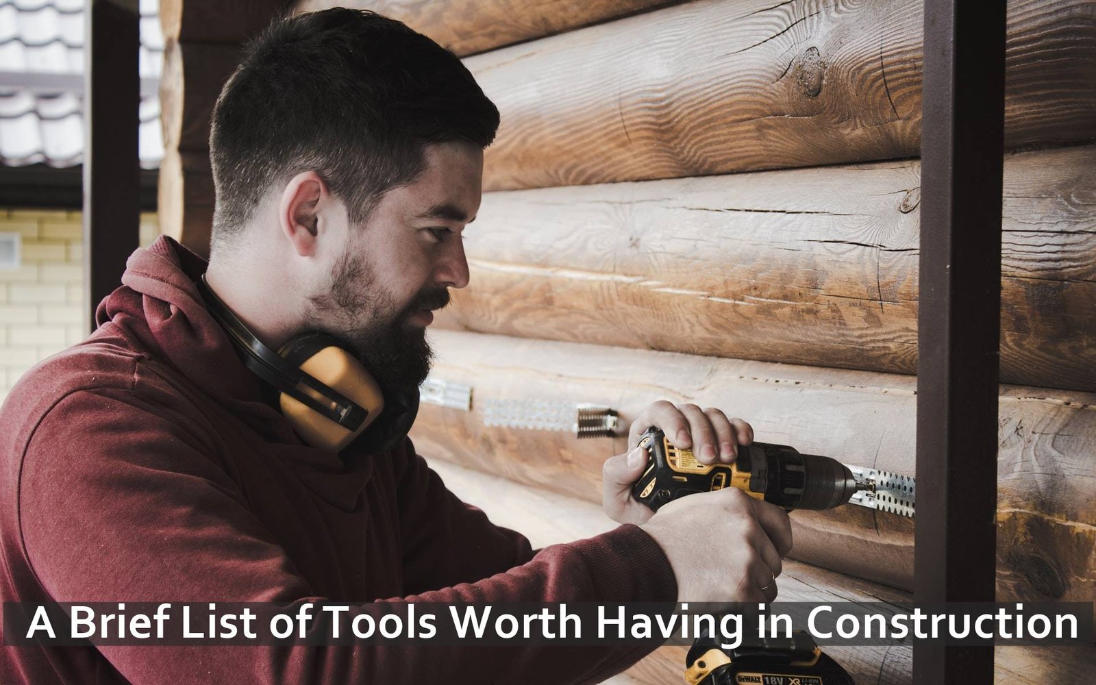 a-brief-list-of-tools-worth-having-in-construction A Brief List of Tools Worth Having in Construction