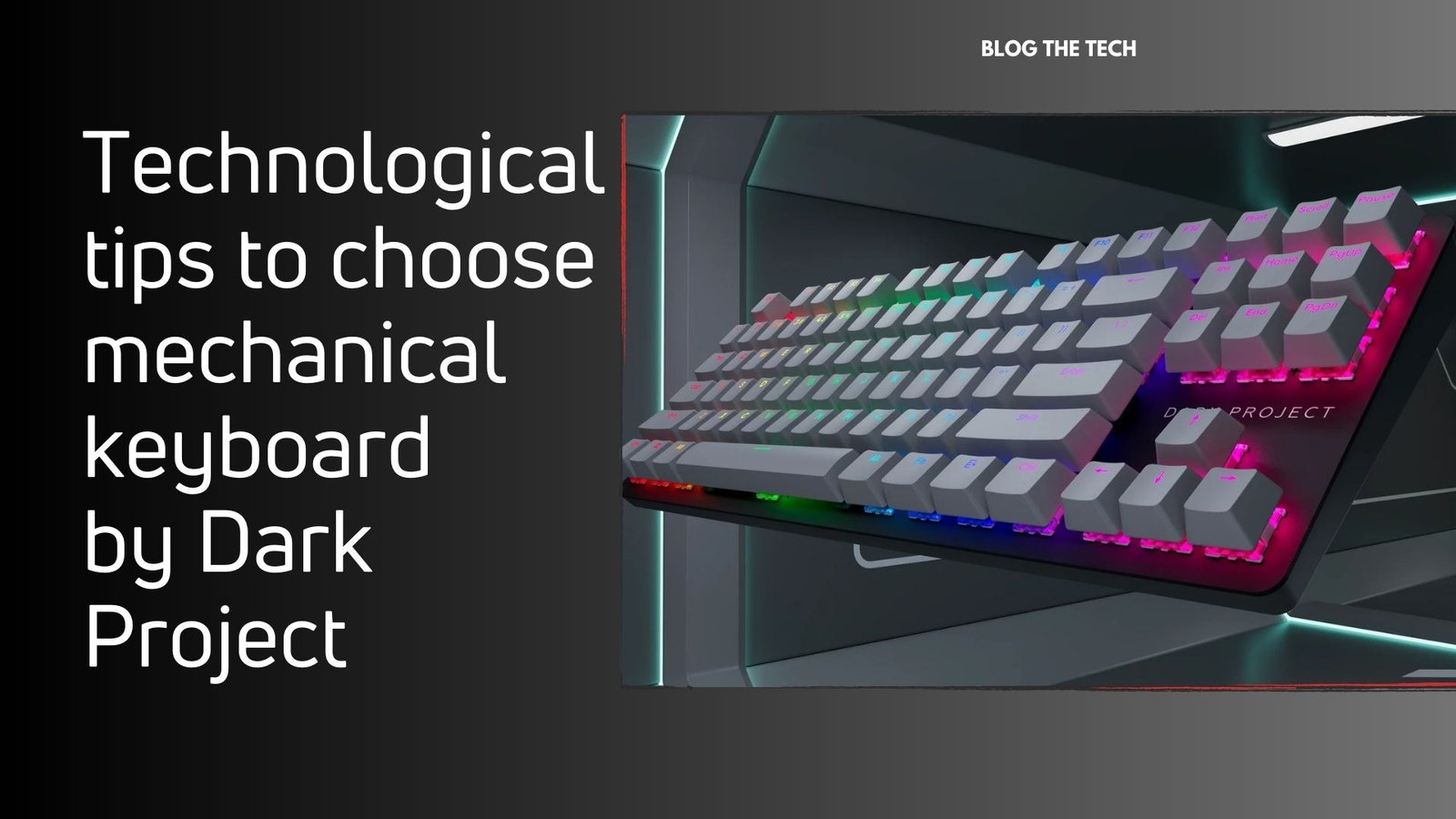 choose-mechanical-keyboard-by-dark-project Technological tips to choose mechanical keyboard by Dark Project