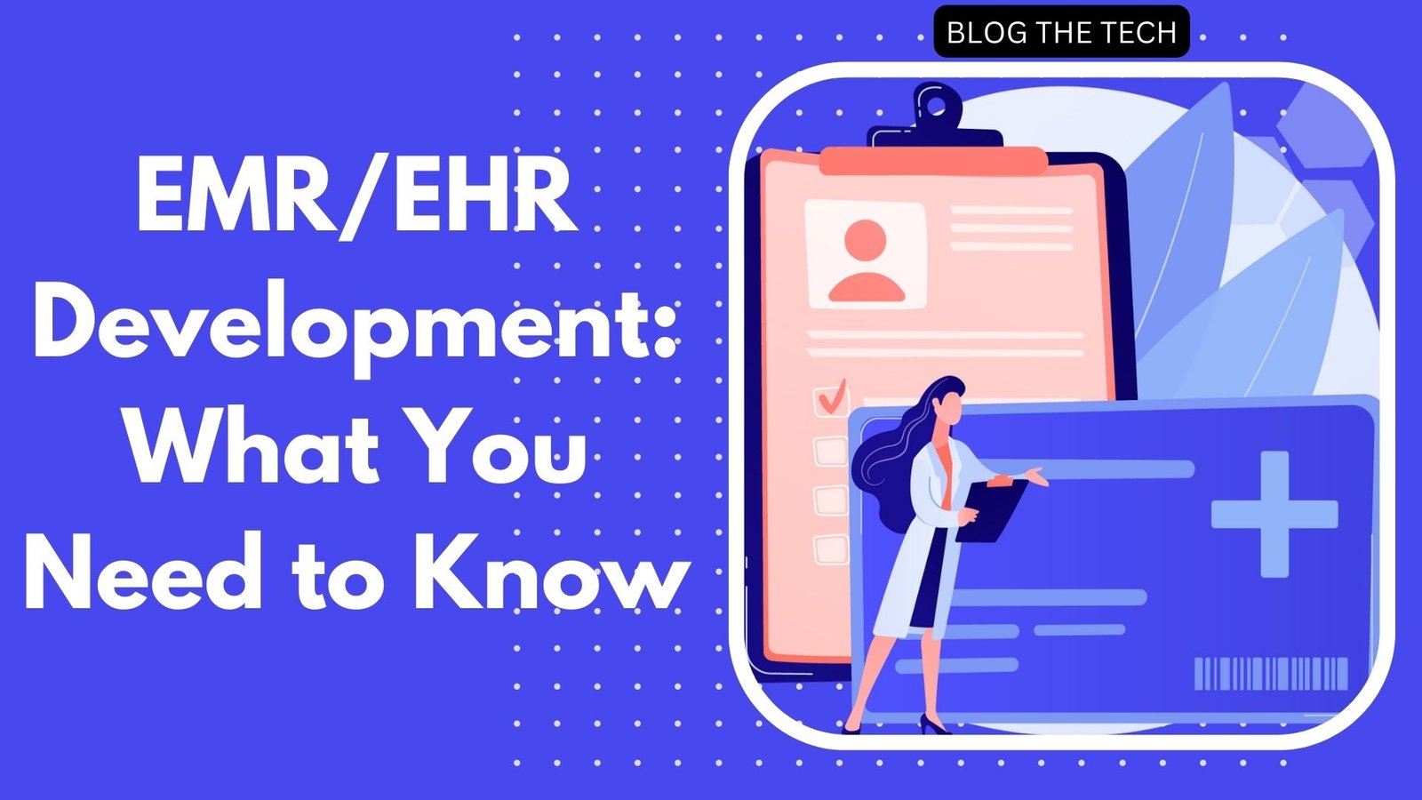 emr-ehr-development-what-you-need-to-know What You Should Know About EMR/EHR Development
