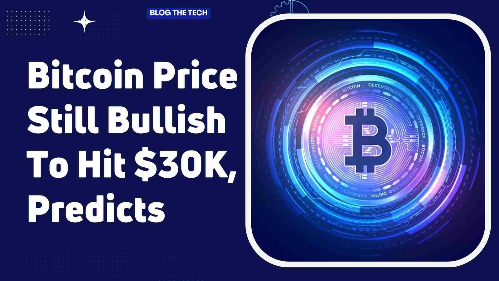 bitcoin-price-still-bullish-to-hit-30k-predicts Bitcoin Price Still Bullish To Hit 30K Predicts