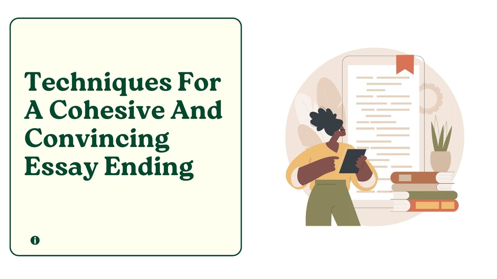 Techniques For A Cohesive And Convincing Essay Ending